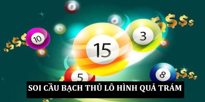 Soi cầu bạch thủ lô đơn giản dựa vào phương pháp hình quả trám